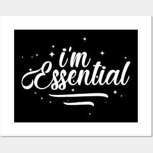 I'm Essential! Posters and Art